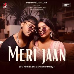 Meri Jaan feat. Nikhil Soni & Khushi Pandey - Single. Передняя обложка. Нажмите, чтобы увеличить. Meri Jaan feat. Nikhil Soni & Khushi Pandey - Single. Передняя обложка. Нажмите, чтобы увеличить.