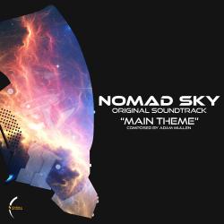 Nomad Sky: Main Theme Original Soundtrack - Single. Передняя обложка. Нажмите, чтобы увеличить. Nomad Sky: Main Theme Original Soundtrack - Single. Передняя обложка. Нажмите, чтобы увеличить.