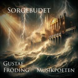 Sorgebudet Text: Gustaf Fröding - Single. Передняя обложка. Нажмите, чтобы увеличить. Sorgebudet Text: Gustaf Fröding - Single. Передняя обложка. Нажмите, чтобы увеличить.
