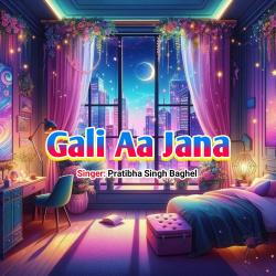 Gali Aa Jana - Single. Передняя обложка. Нажмите, чтобы увеличить. Gali Aa Jana - Single. Передняя обложка. Нажмите, чтобы увеличить.