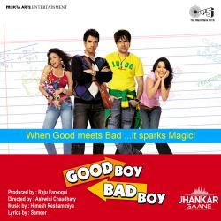 Good Boy Bad Boy Jhankar Original Motion Picture Soundtrack - Single. Передняя обложка. Нажмите, чтобы увеличить. Good Boy Bad Boy Jhankar Original Motion Picture Soundtrack - Single. Передняя обложка. Нажмите, чтобы увеличить.