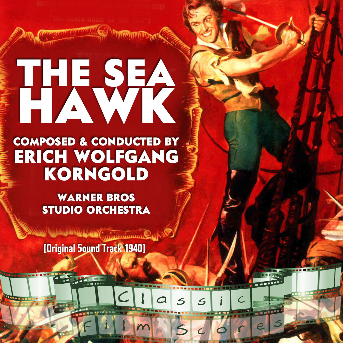 The Sea Hawk Original Motion Picture Soundtrack музыка из фильма