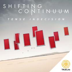 Shifting Continuum - Tense Indecision. Передняя обложка. Нажмите, чтобы увеличить. Shifting Continuum - Tense Indecision. Передняя обложка. Нажмите, чтобы увеличить.