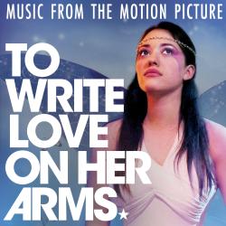 To Write Love on Her Arms Music from the Motion Picture. Передняя обложка. Нажмите, чтобы увеличить. To Write Love on Her Arms Music from the Motion Picture. Передняя обложка. Нажмите, чтобы увеличить.
