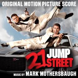 21 Jump Street Original Motion Picture Score. Передняя обложка. Нажмите, чтобы увеличить. 21 Jump Street Original Motion Picture Score. Передняя обложка. Нажмите, чтобы увеличить.