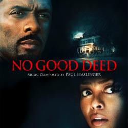 No Good Deed Original Motion Picture Score. Передняя обложка. Нажмите, чтобы увеличить. No Good Deed Original Motion Picture Score. Передняя обложка. Нажмите, чтобы увеличить.