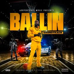 Ballin Original Motion Picture Soundtrack. Передняя обложка. Нажмите, чтобы увеличить. Ballin Original Motion Picture Soundtrack. Передняя обложка. Нажмите, чтобы увеличить.