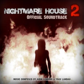 Nightmare House 2 - Official Soundtrack. Front. Нажмите, чтобы увеличить. Nightmare House 2 - Official Soundtrack. Front. Нажмите, чтобы увеличить.