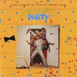Bachelor Party Original Motion Picture Soundtrack. Передняя обложка. Нажмите, чтобы увеличить. Bachelor Party Original Motion Picture Soundtrack. Передняя обложка. Нажмите, чтобы увеличить.