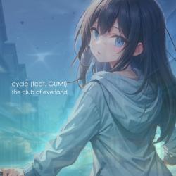 Cycle feat. GUMI - Single. Передняя обложка. Нажмите, чтобы увеличить. Cycle feat. GUMI - Single. Передняя обложка. Нажмите, чтобы увеличить.