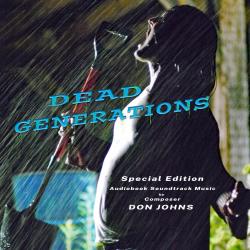 Dead Generations Special Edition Audiobook Soundtrack Music. Передняя обложка. Нажмите, чтобы увеличить. Dead Generations Special Edition Audiobook Soundtrack Music. Передняя обложка. Нажмите, чтобы увеличить.
