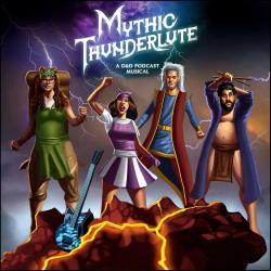 Mythic Thunderlute: Volume I Songs from the D&D Podcast Musical. Передняя обложка. Нажмите, чтобы увеличить. Mythic Thunderlute: Volume I Songs from the D&D Podcast Musical. Передняя обложка. Нажмите, чтобы увеличить.