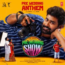 Pre Wedding Anthem From Pre Wedding Anthem From