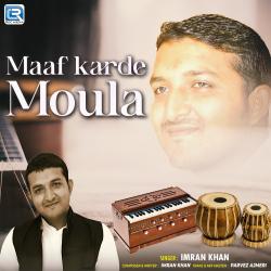 Maaf Karde Moula - Single. Передняя обложка. Нажмите, чтобы увеличить. Maaf Karde Moula - Single. Передняя обложка. Нажмите, чтобы увеличить.
