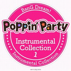 Poppin'Party Instrumental Collection 1. Передняя обложка. Нажмите, чтобы увеличить. Poppin'Party Instrumental Collection 1. Передняя обложка. Нажмите, чтобы увеличить.