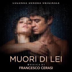 Muori di lei Colonna sonora originale. Передняя обложка. Нажмите, чтобы увеличить. Muori di lei Colonna sonora originale. Передняя обложка. Нажмите, чтобы увеличить.