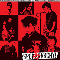Spokanarchy! Original Motion Picture Soundtrack. Передняя обложка. Нажмите, чтобы увеличить. Spokanarchy! Original Motion Picture Soundtrack. Передняя обложка. Нажмите, чтобы увеличить.
