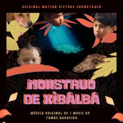Monstruo de Xibalba Original Motion Picture Soundtrack. Передняя обложка. Нажмите, чтобы увеличить. Monstruo de Xibalba Original Motion Picture Soundtrack. Передняя обложка. Нажмите, чтобы увеличить.