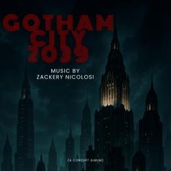 Gotham City, 2039 Concept Album - EP. Передняя обложка. Нажмите, чтобы увеличить. Gotham City, 2039 Concept Album - EP. Передняя обложка. Нажмите, чтобы увеличить.