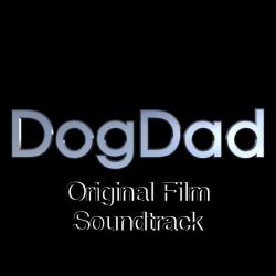 DogDad Original Short Film Soundtrack - Single. Передняя обложка. Нажмите, чтобы увеличить.