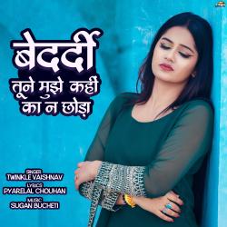 Bedardi Tune Mujhe Kahi Ka Naa Chhoda - Single. Передняя обложка. Нажмите, чтобы увеличить.