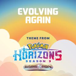 Evolving Again Theme from Pokémon Horizons Season 3 - Single. Передняя обложка. Нажмите, чтобы увеличить.