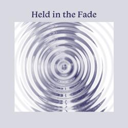 Held in the Fade - EP. Передняя обложка. Нажмите, чтобы увеличить.