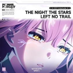The Night the Stars Left No TrailOriginal Game Soundtrack - EP. Передняя обложка. Нажмите, чтобы увеличить.