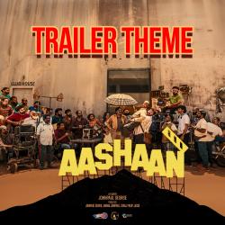 Aashaan Trailer Theme From 