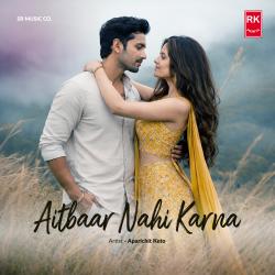 Aitbaar Nahi Karna - Single. Передняя обложка. Нажмите, чтобы увеличить.