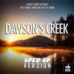 I Don't Want To Wait From 