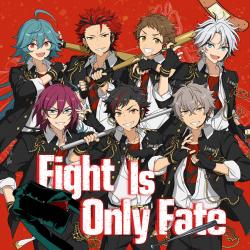 下天衆 「Fight Is Only Fate」あんさんぶるスターズ!! ⁠SELECTION 10 UNIT SONG - Single. Передняя обложка. Нажмите, чтобы увеличить.