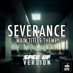 Severance Main Titles Theme From 
