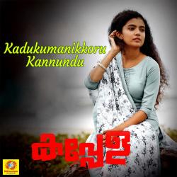 Kadukumanikkoru Kannundu From 