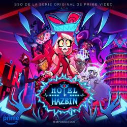 Hotel Hazbin: Temporada Dos Banda Sonora en Español. Передняя обложка. Нажмите, чтобы увеличить.