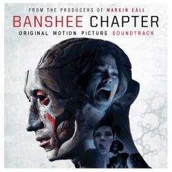 Banshee Chapter - Original Motion Picture Soundtrack. Передняя обложка. Нажмите, чтобы увеличить. Banshee Chapter - Original Motion Picture Soundtrack. Передняя обложка. Нажмите, чтобы увеличить.