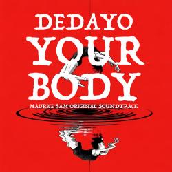 Your Body from Maurice Sam Original Soundtrack - Single. Передняя обложка. Нажмите, чтобы увеличить. Your Body from Maurice Sam Original Soundtrack - Single. Передняя обложка. Нажмите, чтобы увеличить.