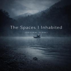 The Spaces I Inhabited Original Score. Передняя обложка. Нажмите, чтобы увеличить.
