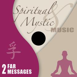 Spiritual & Mystic Music - Far Messages. Передняя обложка. Нажмите, чтобы увеличить.