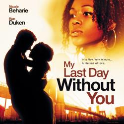 My Last Day Without You Original Motion Picture Soundtrack. Передняя обложка. Нажмите, чтобы увеличить.