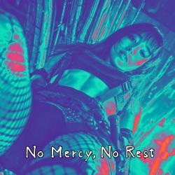 No Mercy, No Rest - Single. Передняя обложка. Нажмите, чтобы увеличить.