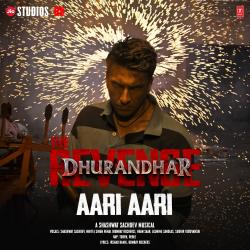Dhurandhar The Revenge - Aari Aari From 