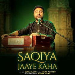 Saqiya Jaaye Kaha - Single. Передняя обложка. Нажмите, чтобы увеличить.