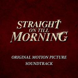 Straight On Till Morning Original Motion Picture Soundtrack. Передняя обложка. Нажмите, чтобы увеличить.