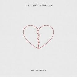 If I Can’t Have Luv - Single. Передняя обложка. Нажмите, чтобы увеличить.