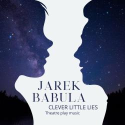 CLEVER LITTLE LIES Theatre play music. Передняя обложка. Нажмите, чтобы увеличить.