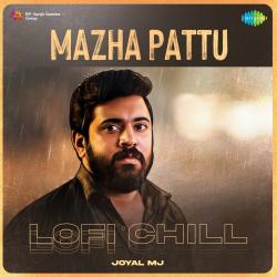 Mazha Pattu Lofi Chill - Single. Передняя обложка. Нажмите, чтобы увеличить.