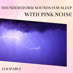 Thunderstorm Sounds for Sleep with Pink Noise, Loopable. Передняя обложка. Нажмите, чтобы увеличить.