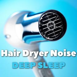 Hair Dryer Noise for Deep Sleep. Передняя обложка. Нажмите, чтобы увеличить.