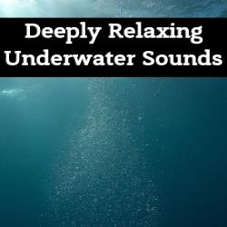 Deeply Relaxing Underwater Sounds. Передняя обложка. Нажмите, чтобы увеличить.